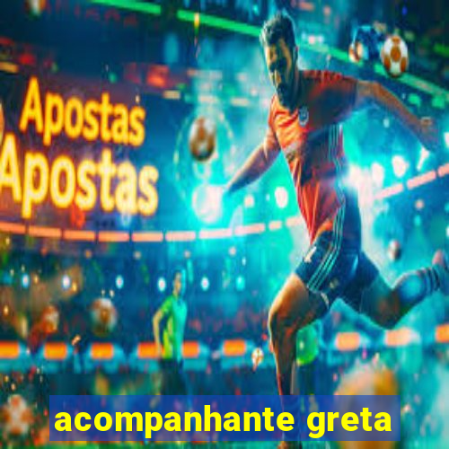 acompanhante greta